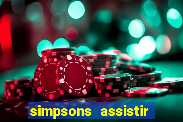 simpsons assistir online dublado